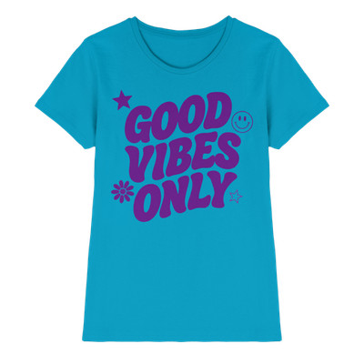 Good Vibes Only für die richtig gute Laune - zeig wie du bist :-) - Ladies Prem