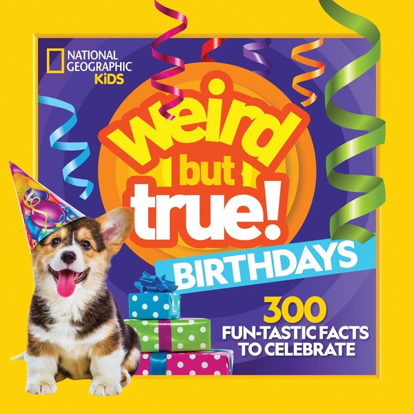Weird But True! Birthdays | 300 Fun-Tastic Facts To Celebrate | Kids | Buch-image