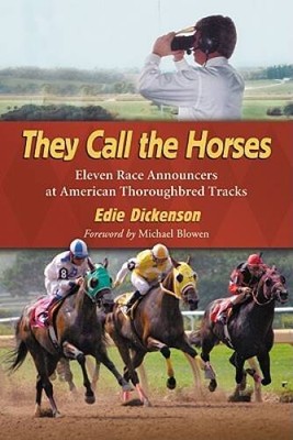 They Call the Horses: Eleven Race Announcers at American Thoroughbred - GOOD
