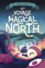 NEW The Voyage to Magical North (The Accident... 9781627794206 by Fayers, Claire