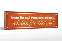 Holzschild Spruch 46X10 Cm Wenn Du Probleme Brauchst Bin Da Deko Schild