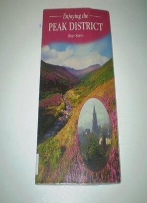 Enjoying the Peak District,Roly Smith, Ray Manley