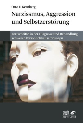 Narzissmuss, Aggression und Selbstzerstörung | Otto F. Kernberg | Taschenbuch