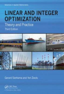 Linear and Integer Optimization: Theory and Practice, Third Edition (Adva - GOOD