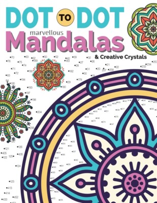 Dot To Dot Marvellous Mandalas & Creative Crystals: Intricate Anti-Stress D...