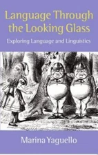 Language through the Looking Glass: Exploring Language and Linguistics