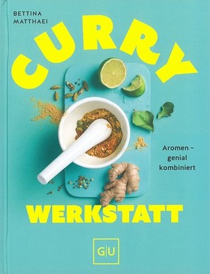 Matthaei: Curry Werkstatt Aromen - genial kombiniert Rezepte/Kochbuch/Zutaten