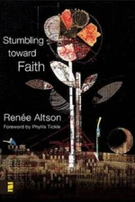 Stumbling toward Faith (Emergent YS) - Paperback By Rene N Altson - VERY GOOD