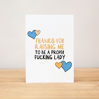 Father's Day Card, Funny, Thanks for raising me to be a proper f*cking lady