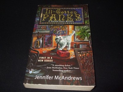 Jennifer McAndrews - Ill-Gotten Panes  - In Englisch