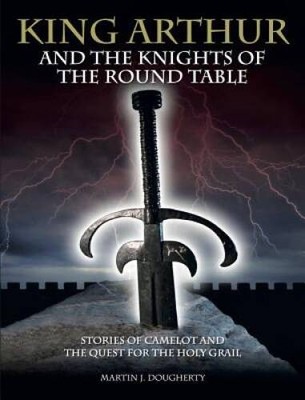 King Arthur and the Knights of the Round Table: Stories of Camelot a - VERY GOOD