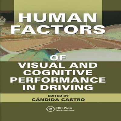 Human Factors of Visual and Cognitive Performance in Driving Cand