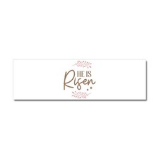 CafePress He Is Risen Car Magnet 10 x 3, Magnetic Bumper Sticker (1193155744)