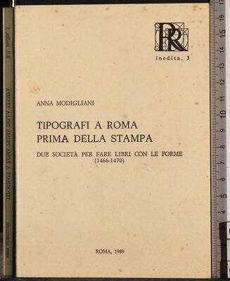 Anna Modigliani TIPOGRAFI A ROMA PRIMA DELLA STAMPA. ANNA MODIGLIANI. TIPOGRAFICA ...