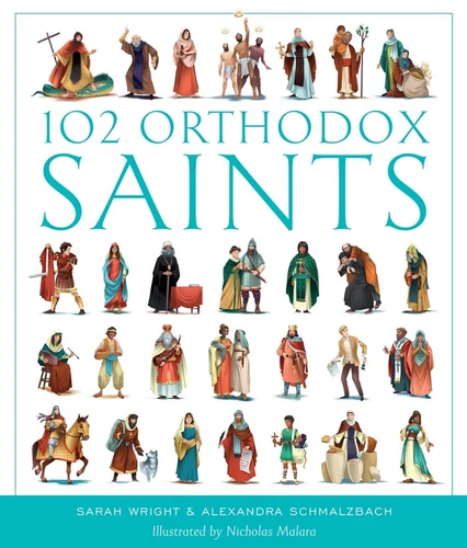 102 Orthodox Christian Saints by Sarah Wright and Alexandra Schmalzbach -NEW - Picture 1 of 3