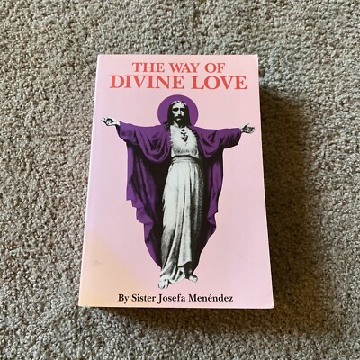 The Way of Divine Love, by Sister Josefa Menendez, 1981 Paperback