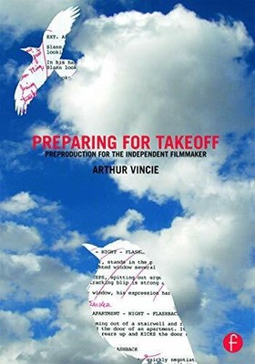 Preparing For Takeoff: Preproduction for the Independent Buch Routledge