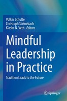 Mindful Leadership In Practice Tradition Leads To The Future Schulte (U. A.) Xvi