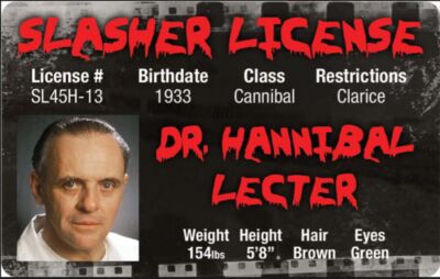 Slasher License Card: Dr. Hannibal Lecter Freddy Krueger Michael Myers Jason V..