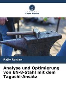 Analyse Und Optimierung Von En-8-Stahl Mit Dem Taguchi-Ansatz Rajiv Ranjan Buch