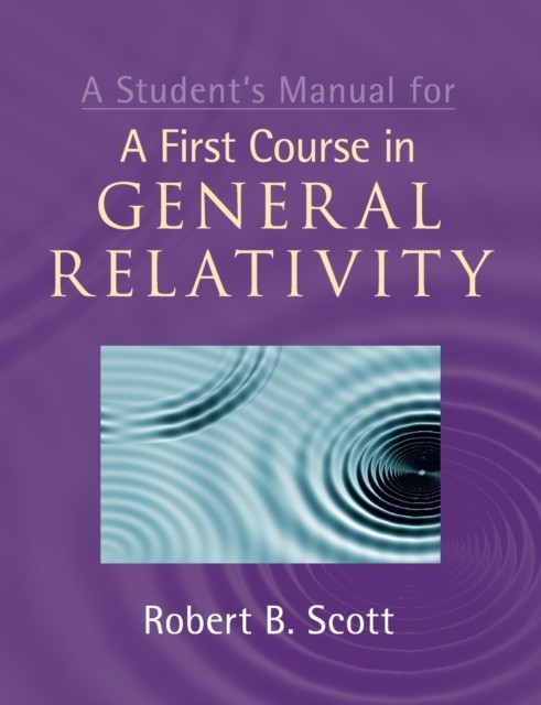 A Student's Manual for A First Course in General Relativity Scott Paperback - Image 4