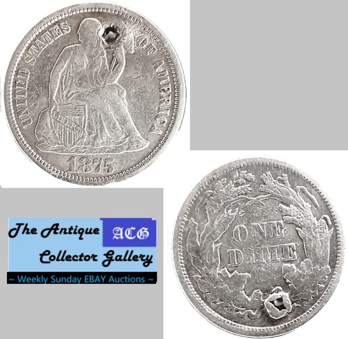 1875 Silver US Philadelphia Mint Seated Liberty Dime🪙Type 4🪙Hole