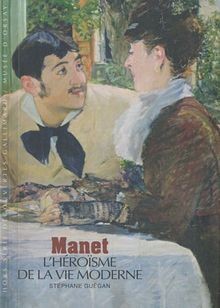 Manet: Lhéroïsme de la vie moderne von Guégan,Stép... | Buch | Zustand sehr gut