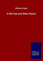 A Uld Yule And Other Poems William Knight