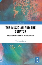 The Musician and the Senator: The Microhistory , Barra, Barra,..