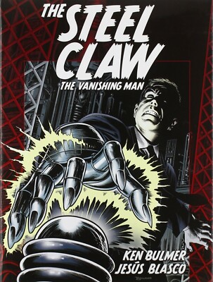 The Steel Claw:The Vanishing Man (Hardcover) 2006, KENNETH BULMER & JESES BLASC0