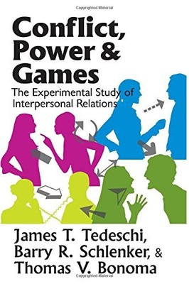 CONFLICT, POWER, AND GAMES: THE EXPERIMENTAL STUDY OF By James T. Tedeschi *NEW*