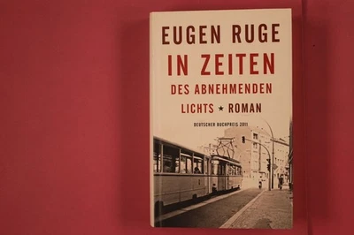 315272 Eugen Ruge IN ZEITEN DES ABNEHMENDEN LICHTS Rowohlt Verlag GmbH Roman - Bild 1 von 4