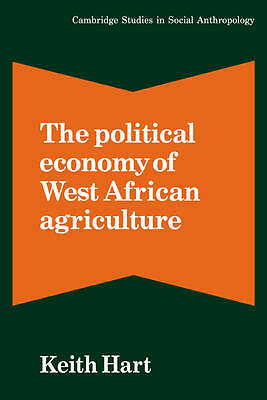 The Political Economy of West African Agriculture Hart Paperback 9780521284233