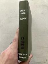 Samuel Adams by James K. Hosmer / 1898 Rebound Hardcover