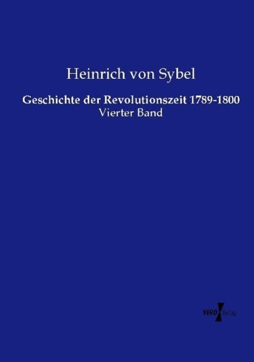 Thumbnail - Heinrich Von Sybel | Geschichte Der Revolutionszeit 1789-1800 |