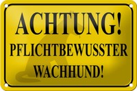 Blechschild Hinweis 18X12Cm Achtung Wachhund Pflichtbewusst Deko Schild Tin Sign