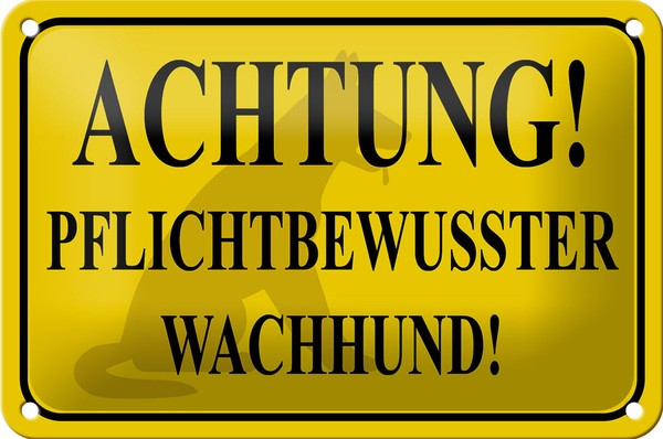 Blechschild Hinweis 18X12Cm Achtung Wachhund Pflichtbewusst Deko Schild Tin Sign-image