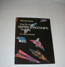 NOS Michael Grater Cut And Fold Paper Spaceships That Fly 16 Full Color Models