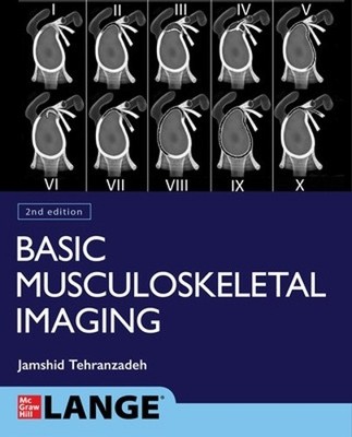 Basic Musculoskeletal Imaging, Second Edition by Tehranzadeh, Jamshid
