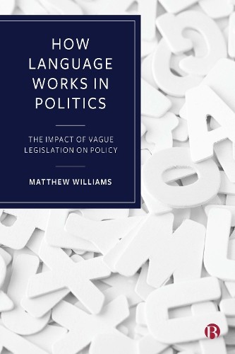 How Language Works in Politics - 9781529200201