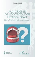 Xavier Riaud | Aux Origines De L'odontologie MéDico-LéGale | Taschenbuch (2022)