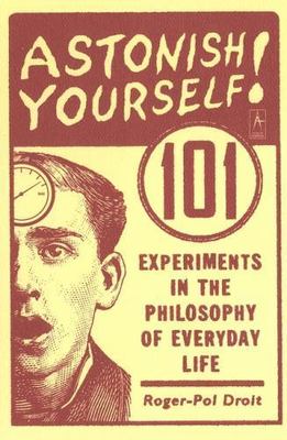 Astonish Yourself: 101 Experiments in the Phi- 0142003131, paperback, Droit, new