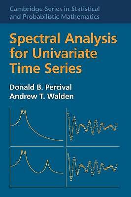 Spectral Analysis for Univariate Time Series Percival Walden Hardback