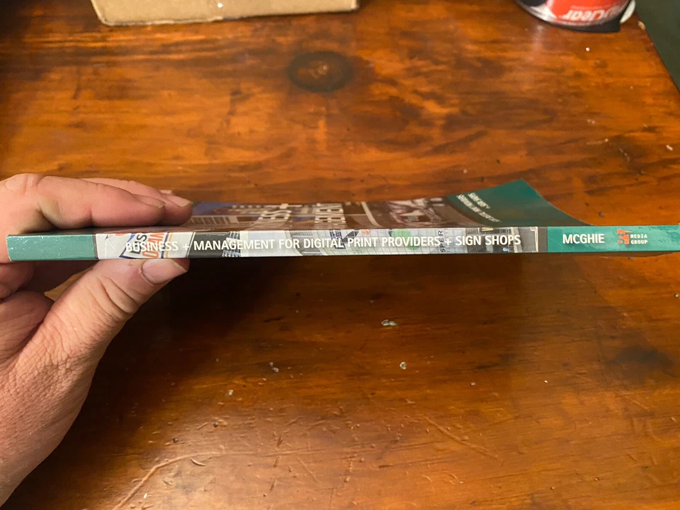 BUSINESS + MANAGEMENT FOR DIGITAL PRINT PROVIDERS & SIGN SHOPS BY: MARTY MCGHIE - Image 3 of 4