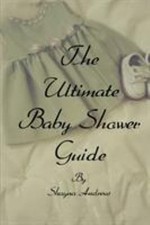 The Ultimate Baby Shower Guide Paperback Shayna Andrews