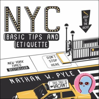 NYC Basic Tips and Etiquette - Paperback By Pyle, Nathan W. - VERY GOOD