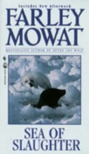 Sea Of Slaughter - 0770422780, Farley Mowat, paperback
