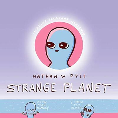 Strange Planet: The Comic Sensation of the Year by Pyle, Nathan 1472269055