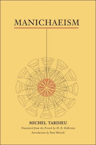 Manichaeism by Michel Tardieu, Malcolm DeBevoise - 9780252032783