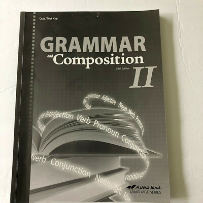 A Beka Grammar & Composition II 5th Ed. Quiz/Test Key for use with English 8